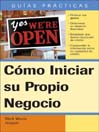 Cómo Iniciar su propio Negocio